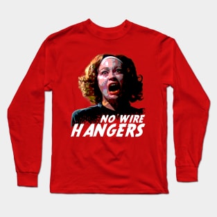 No wire hangers Long Sleeve T-Shirt